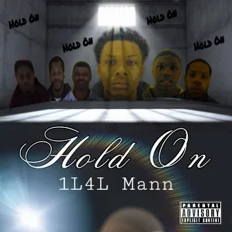 Hold On by 1l4l Mann