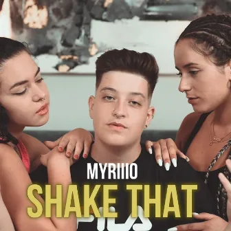 Shake That by Myriiio