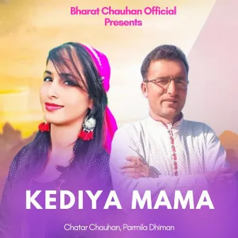 Kediya Mama by Chatar Chauhan