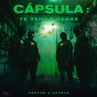 Capsula: Te Tengo Ganas by NAYHLO