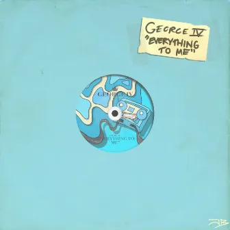 Everything To Me by George IV