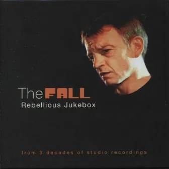 Rebellious Jukebox by The Fall