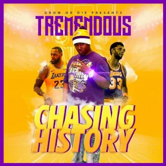 CHASING HISTORY by Tremendous