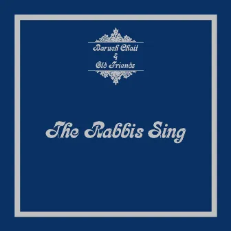 The Rabbis Sing by Baruch Chait