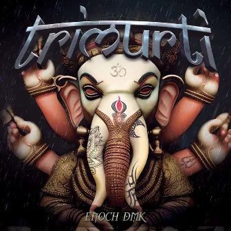 Trimurti by ENOCH DMK