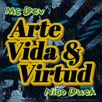 Arte, Vida y Virtud by Nico Duek