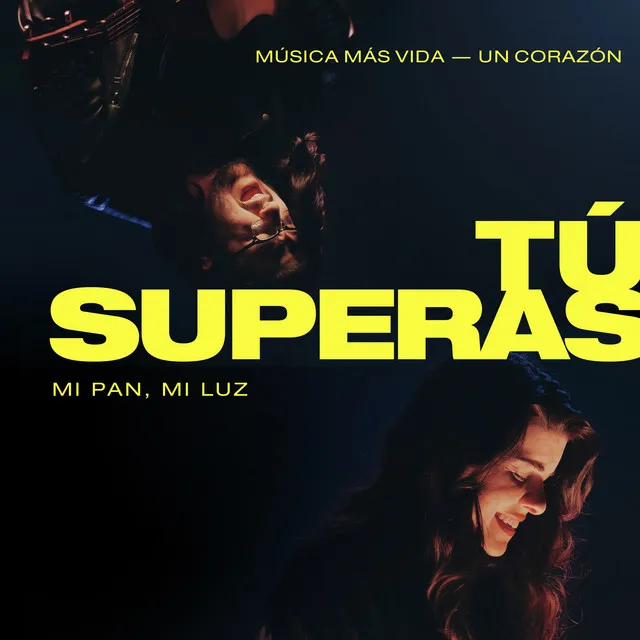 Tú Superas (Mi Pan, Mi Luz) - Un Corazón