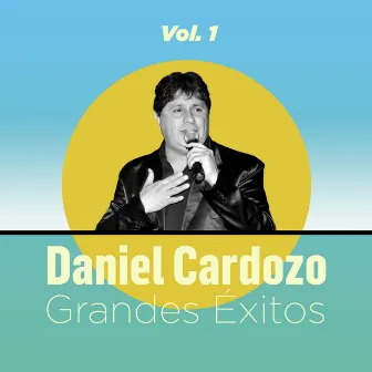 Grandes Éxitos, Vol. 1 by Daniel Cardozo