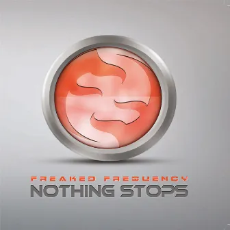 Nothing Stops by Freaked Frequency