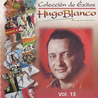 Colección de Éxitos, Vol. 13 by Hugo Blanco y su Conjunto