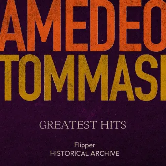 Greatest Hits by Amedeo Tommasi