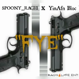 Fye by Spoony Rachi