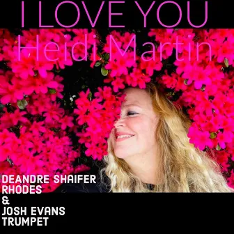 I Love You (In Every Language) by Heidi Martin