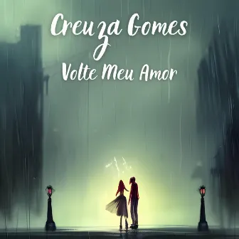 Volte Meu Amor by Creuza Gomes