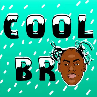 Cool Bro by Infinite Livez