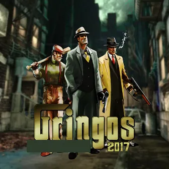 Gringos 2017 by JRFY