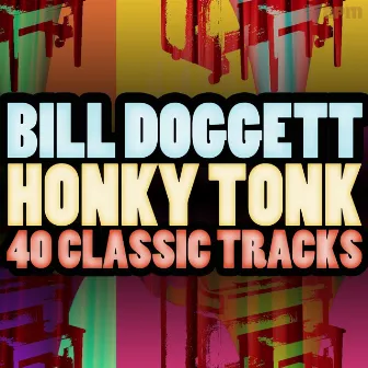 Honky Tonk (40 Classic Tracks) by Bill Doggett and His Combo