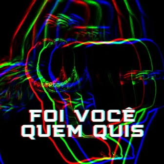 Foi Você Quem Quis by Marcozero