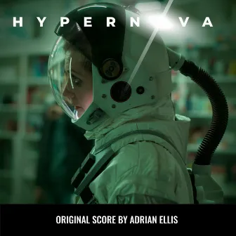 Hypernova (Original Score) by Adrian Ellis