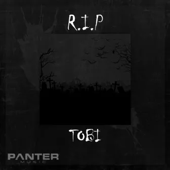 R.I.P by Tobi