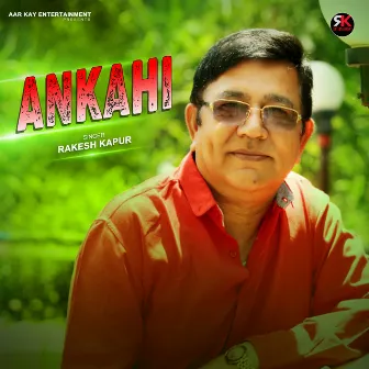 Ankahi - Single by Rakesh Kapur