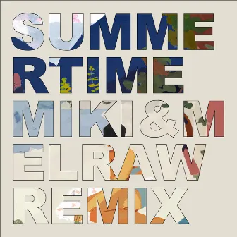 Summertime (MIKI & MELRAW Remix) by Nariaki