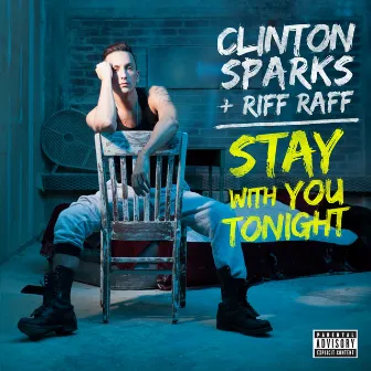 Stay With You Tonight by Clinton Sparks