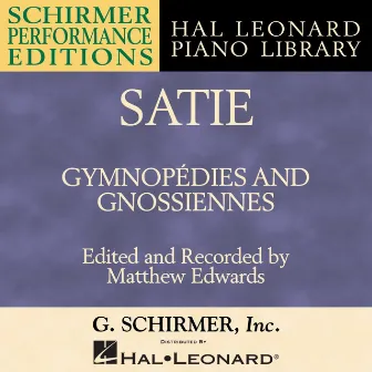 Satie: Gymnopédies and Gnossiennes by Matthew Edwards