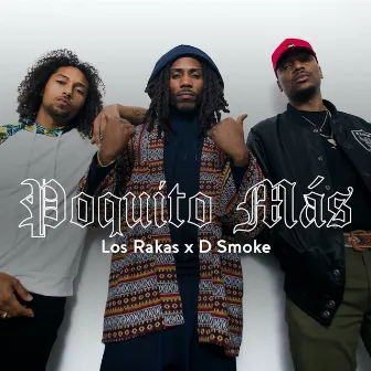 Poquito Más by Los Rakas