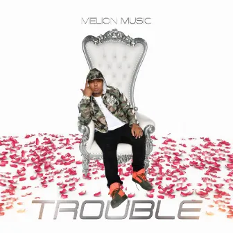 Trouble by Melion Music