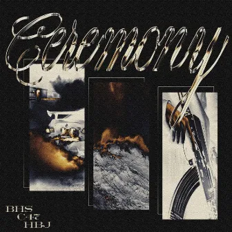 Ceremony by BigHomie$lim