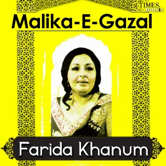 Malika E Ghazal - Farida Khanum by Farida Khanum