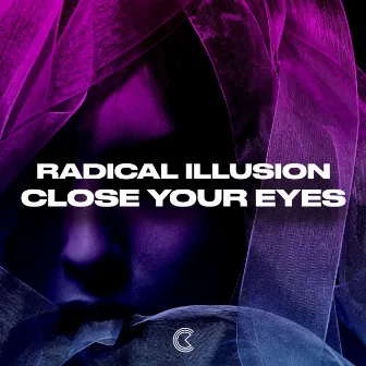 Close Your Eyes by Radical Illusion