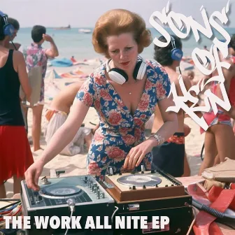 Work All Nite EP by Sons Of Ken