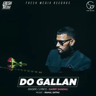 Do Gallan (Let's Talk) by Garry Sandhu