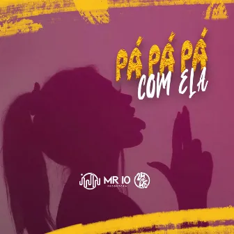 Pá Pá Pá Com Ela by DJ Apolloo