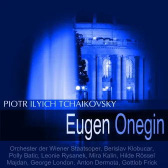 Tchaikovsky: Eugen Onegin by Leonie Rysanek