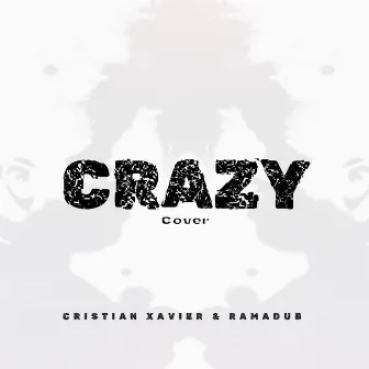 Crazy (Cover) by Cristian Xavier