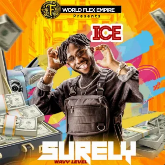 Surely (Wavy Level) by Ice