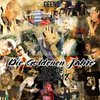 Die goldenen Jahre - Best of 2007 - 2012 by Geeno