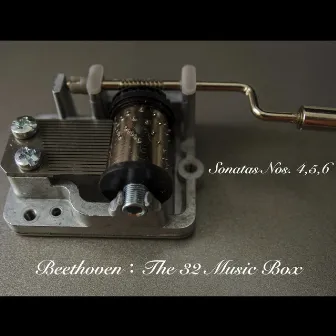 Beethoven:The 32 Music Box Sonatas Nos. 4,5,6 by I Like Beethoven