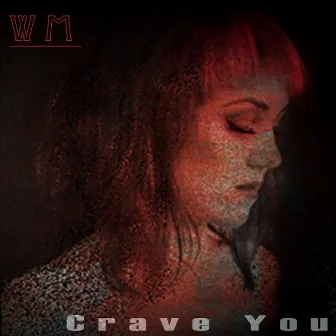 Crave You by Whittney Mikkél