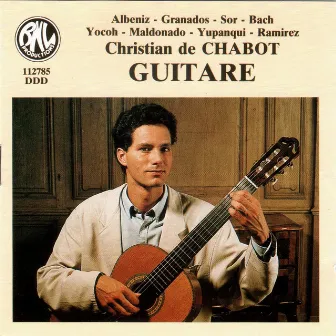 Albeniz, Granados, Bach: Guitare by Christian de Chabot