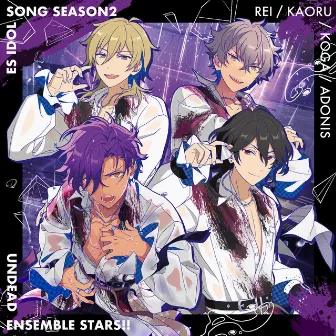 UNDEAD「FORBIDDEN RAIN」ENSEMBLE STARS!! ES idol song season2 by UNDEAD/朔間零(CV.増田俊樹)、羽風薫(CV.細貝圭)、大神晃牙(CV.小野友樹)、乙狩アドニス(CV.羽多野渉)