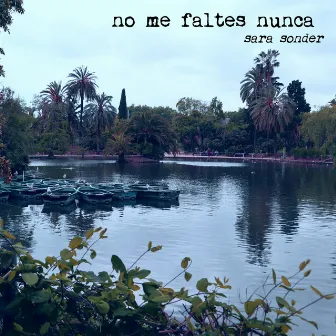 No Me Faltes Nunca by Sara Sonder