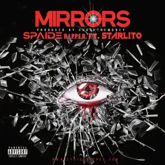 Mirrors by Spaide R.I.P.P.E.R.