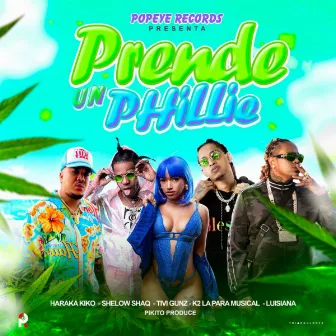 Prende un Phillie by K2 La Para Musical