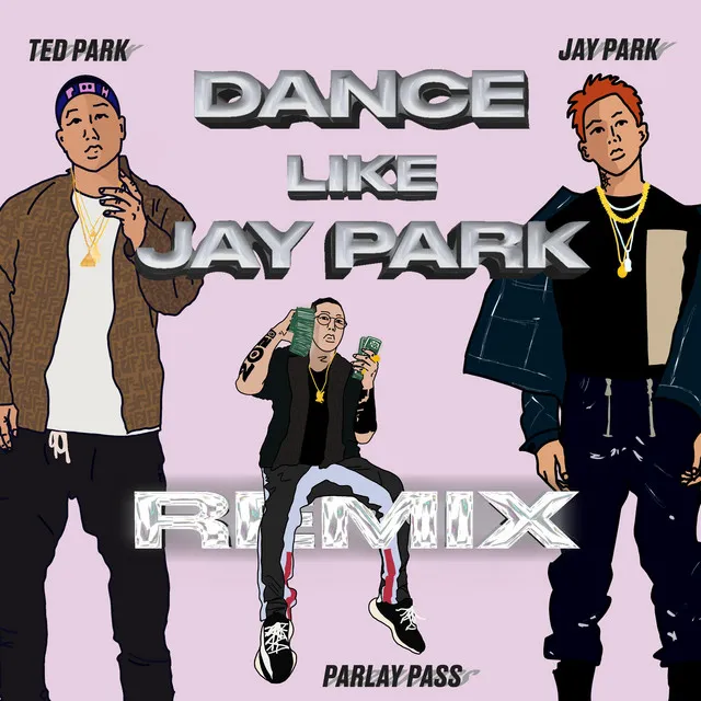 Dance Like Jay Park - Remix