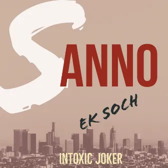 Sanno: Ek Soch by Intoxic Joker