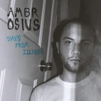 Days from Illinois by Ambrosius